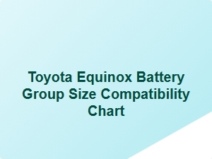 Toyota Equinox Battery Group Size Guide