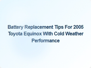 Battery Replacement Tips for Cold Weather Performance